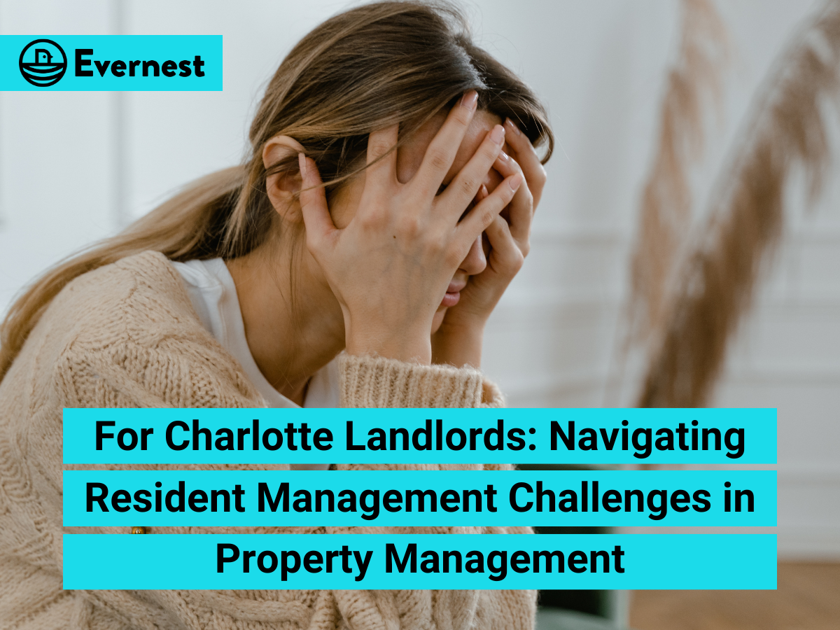 For Charlotte Landlords: Navigating Resident Management Challenges in Property Management